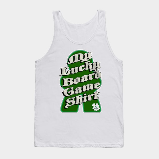 Lucky Boardgame Fun Fortunate Gamer Slogan Tank Top by Tshirtfort